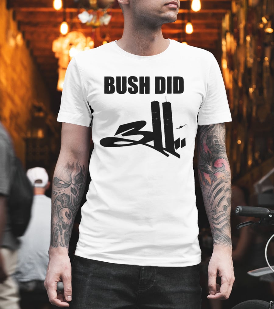 Bush Did 311 Twin Towers Conspiracy Meme T-Shirt