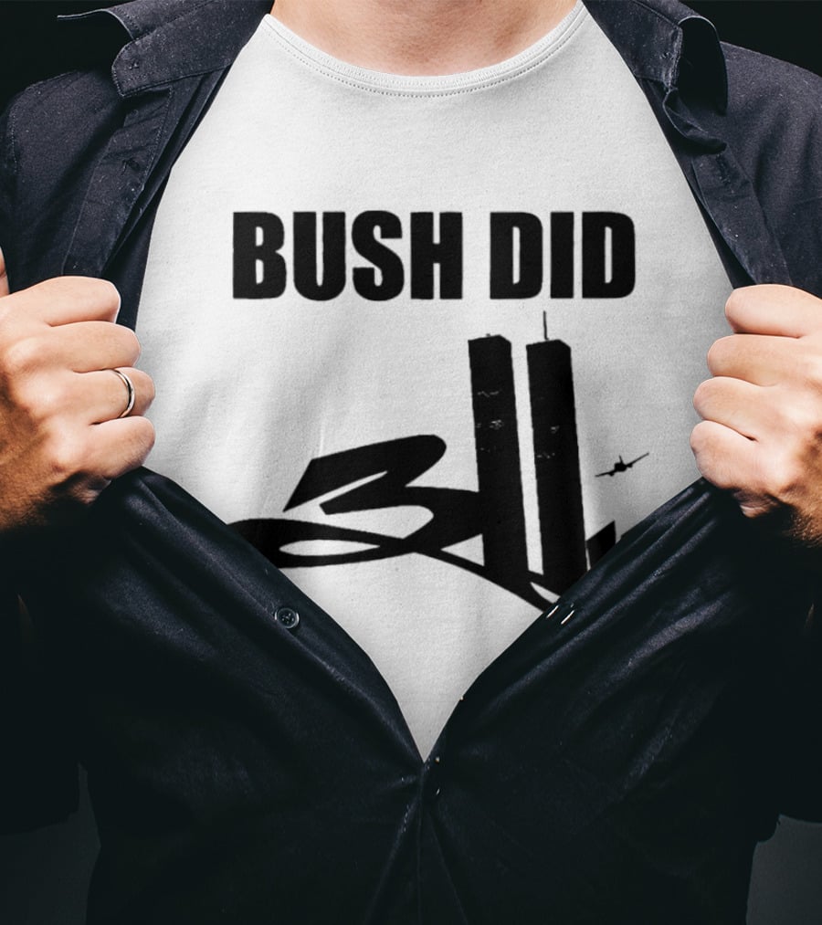 Bush Did 311 Twin Towers Conspiracy Meme T-Shirt