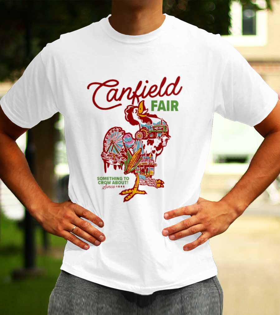 Canfield Fair Something To Crow About Since 1846 T-Shirt