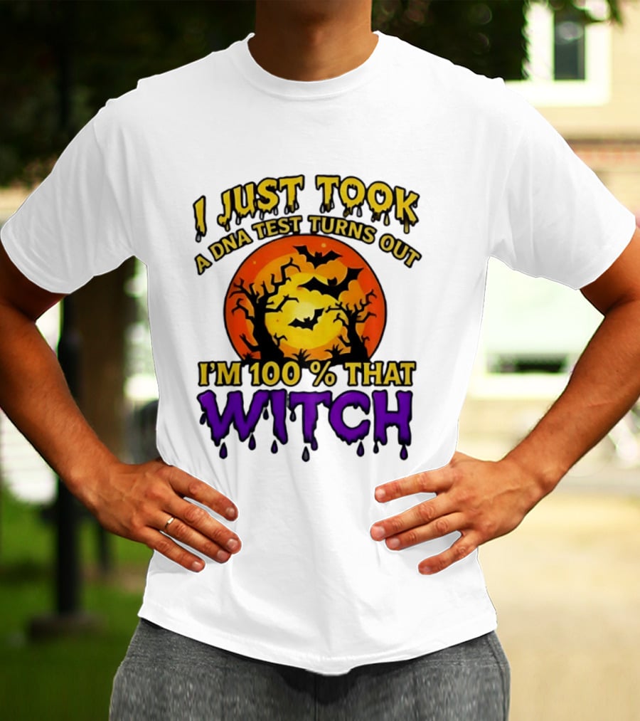 I Just Took A DNA Test Turns Out I'm 100 Percent That Witch Halloween Bats Moon Trees T-Shirt
