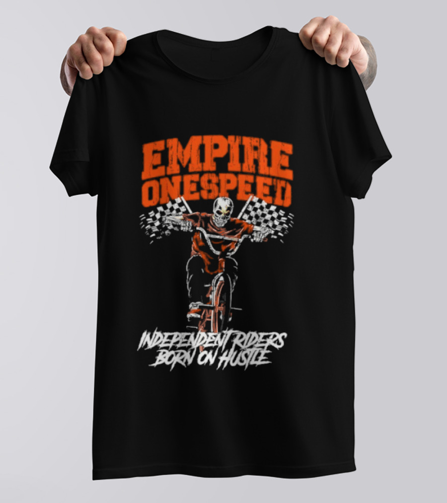 Empire Onespeed Independent Riders Born On Hustle T-Shirt