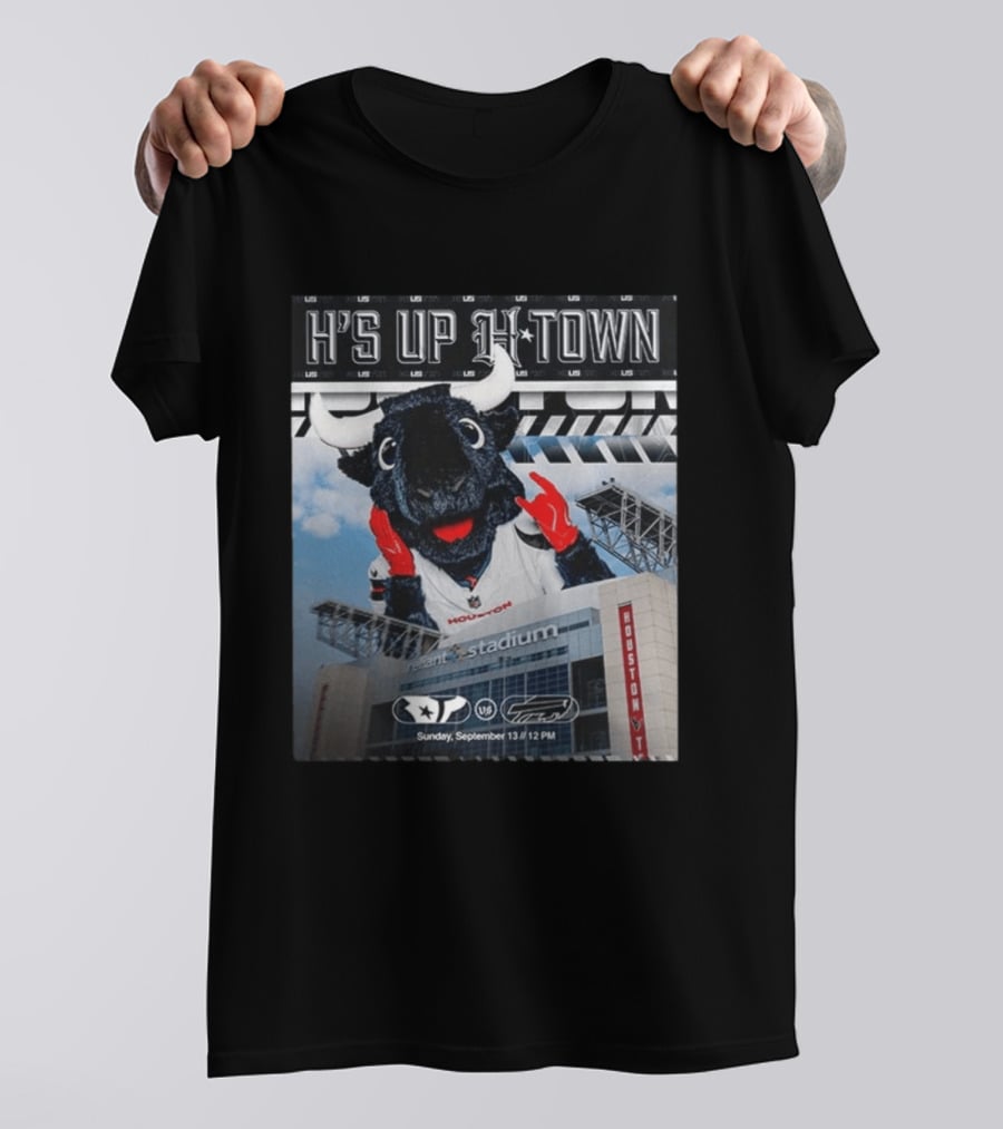 H's Up H Town Houston Texans Vs Buffalo Bills Reliant Stadium September 13 2026 T-Shirt