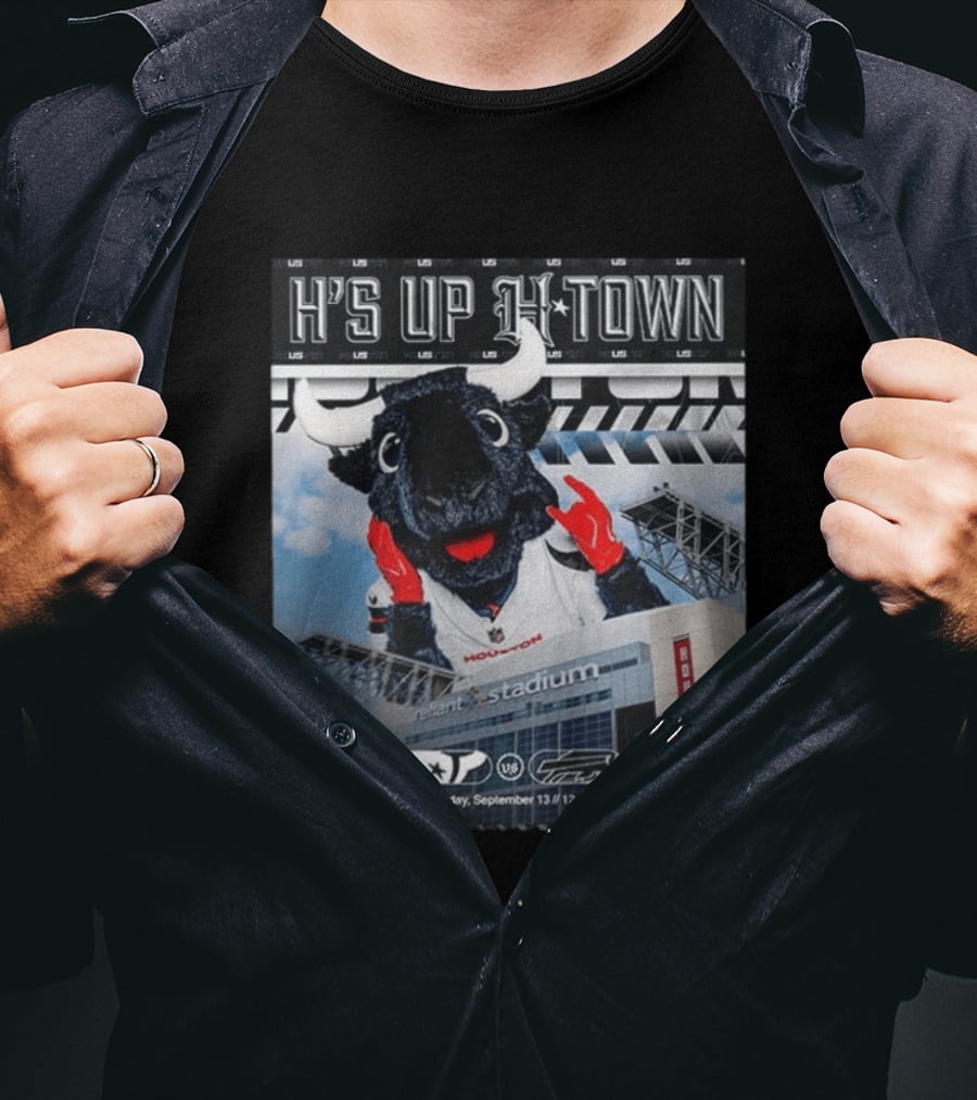 H's Up H Town Houston Texans Vs Buffalo Bills Reliant Stadium September 13 2026 T-Shirt