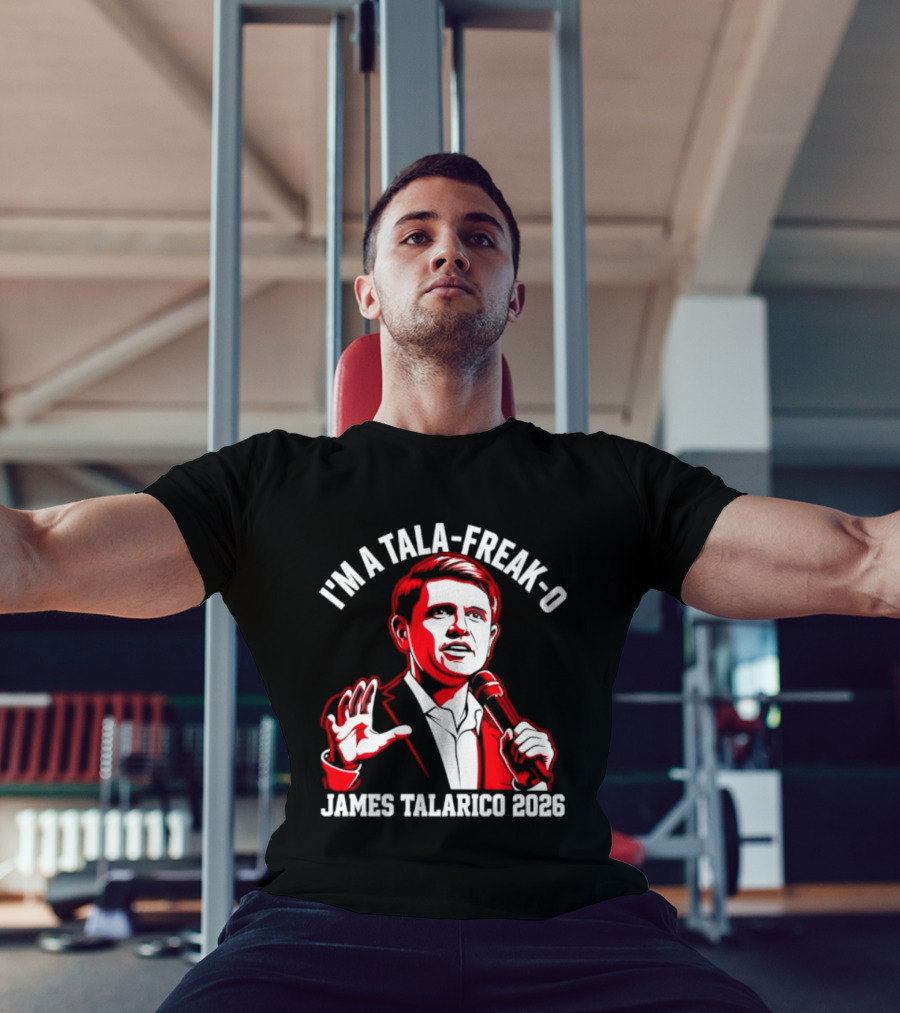 I'm A Tala Freak O James Talarico 2026 T-Shirt