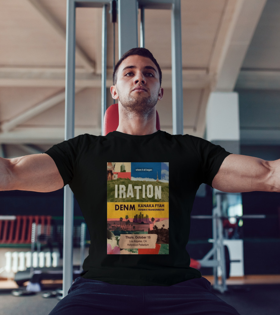 Iration Concert Los Angeles October 15 2026 Hollywood Palladium Featuring DENM Kanaka Fyah Hendrix Frankenreiter T-Shirt