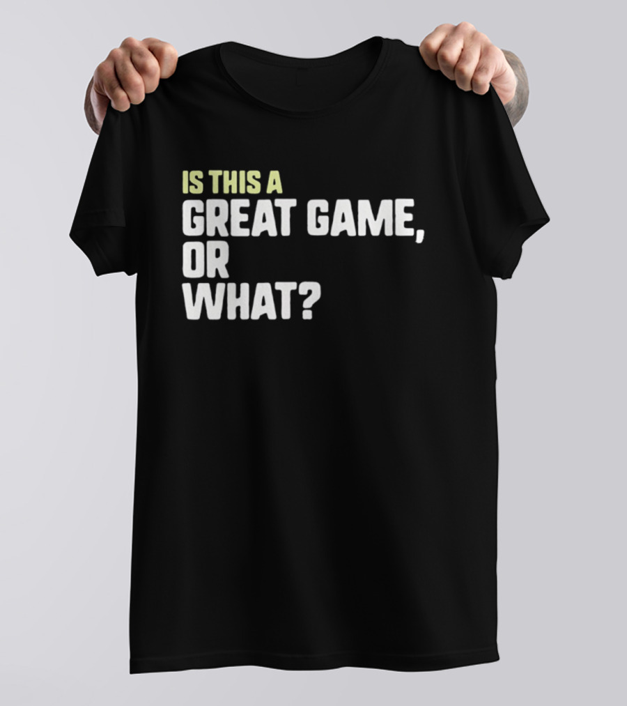 Is This A Great Game Or What Toddler Essential T-Shirt