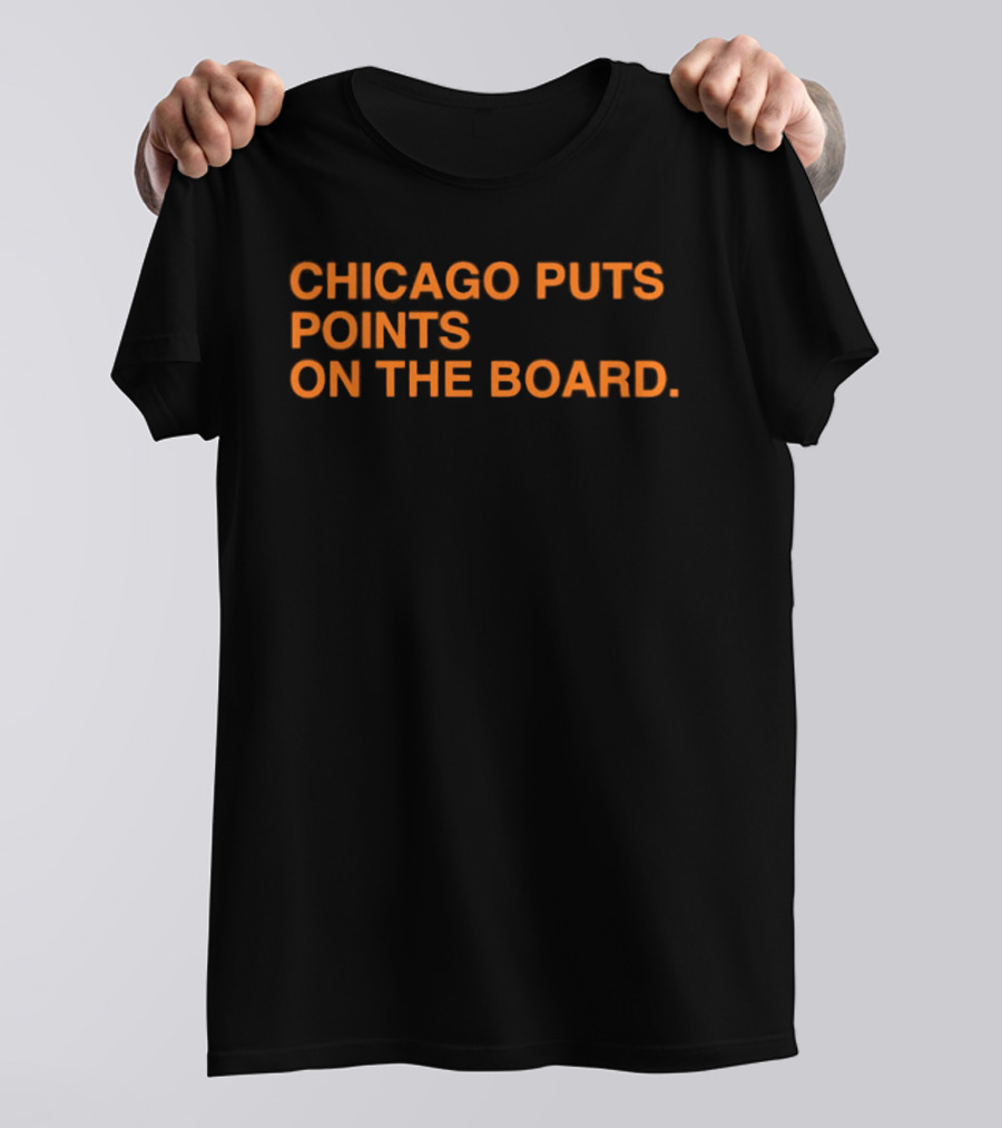 Chicago Bears Puts Points On The Board T-Shirt