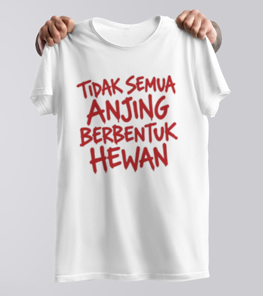 Tidak Semua Anjing Berbentuk Hewan Meme Popular Saying T-Shirt
