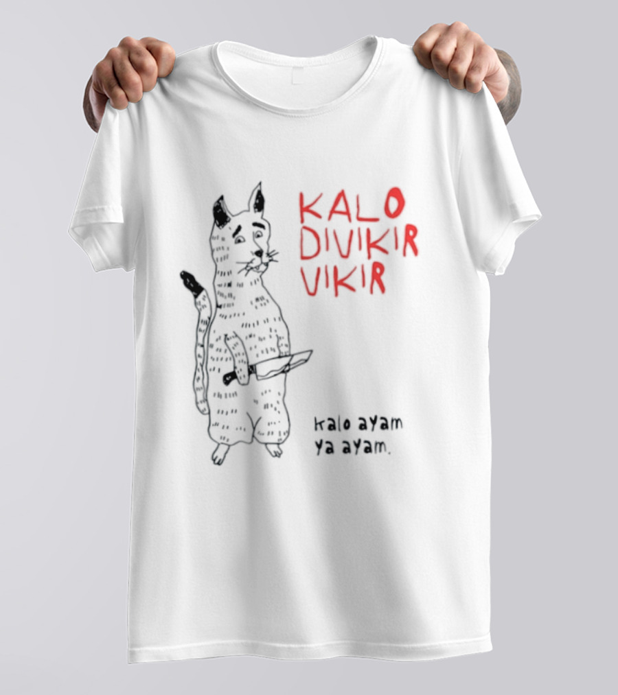 Kalo Divikir Vikir Kalo Ayam Ya Ayam Cat With Knife T-Shirt