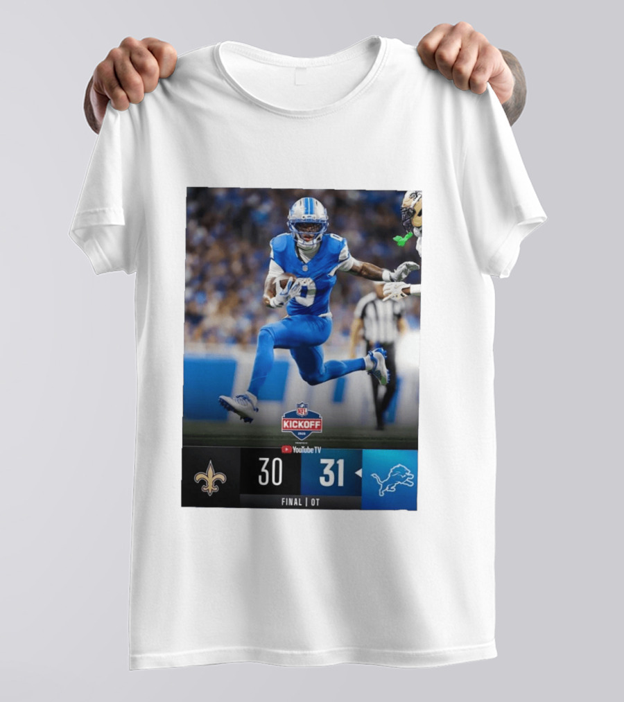 NFL Kickoff Detroit Lions 31 New Orleans Saints 30 Overtime Victory Final Score T-Shirt