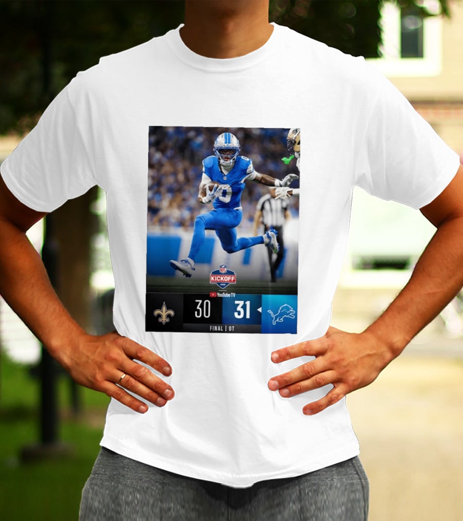 NFL Kickoff Detroit Lions 31 New Orleans Saints 30 Overtime Victory Final Score T-Shirt