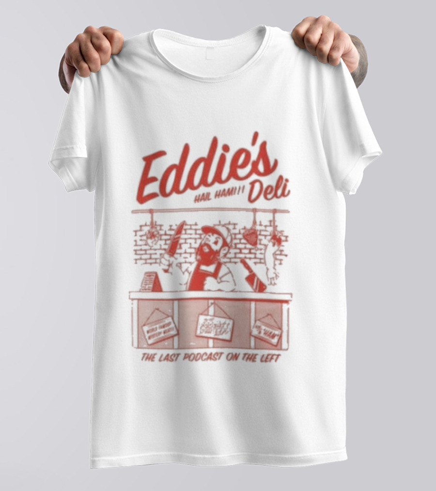 Eddie's Famous Deli Hail Ham Funny Deli Counter Meat Jokes T-Shirt