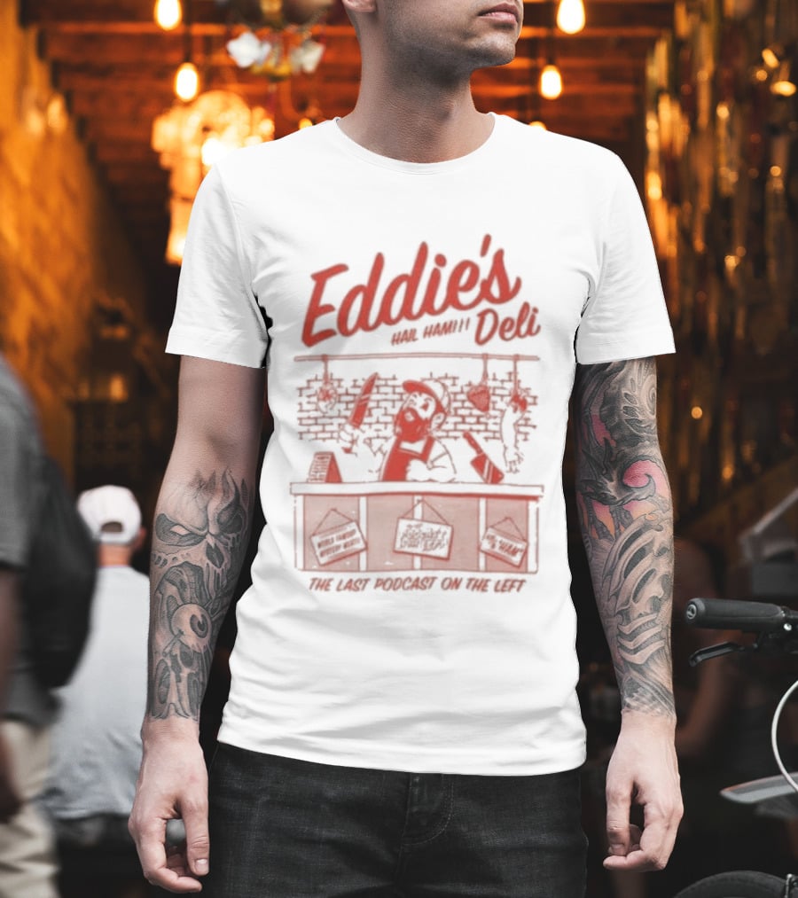 Eddie's Famous Deli Hail Ham Funny Deli Counter Meat Jokes T-Shirt