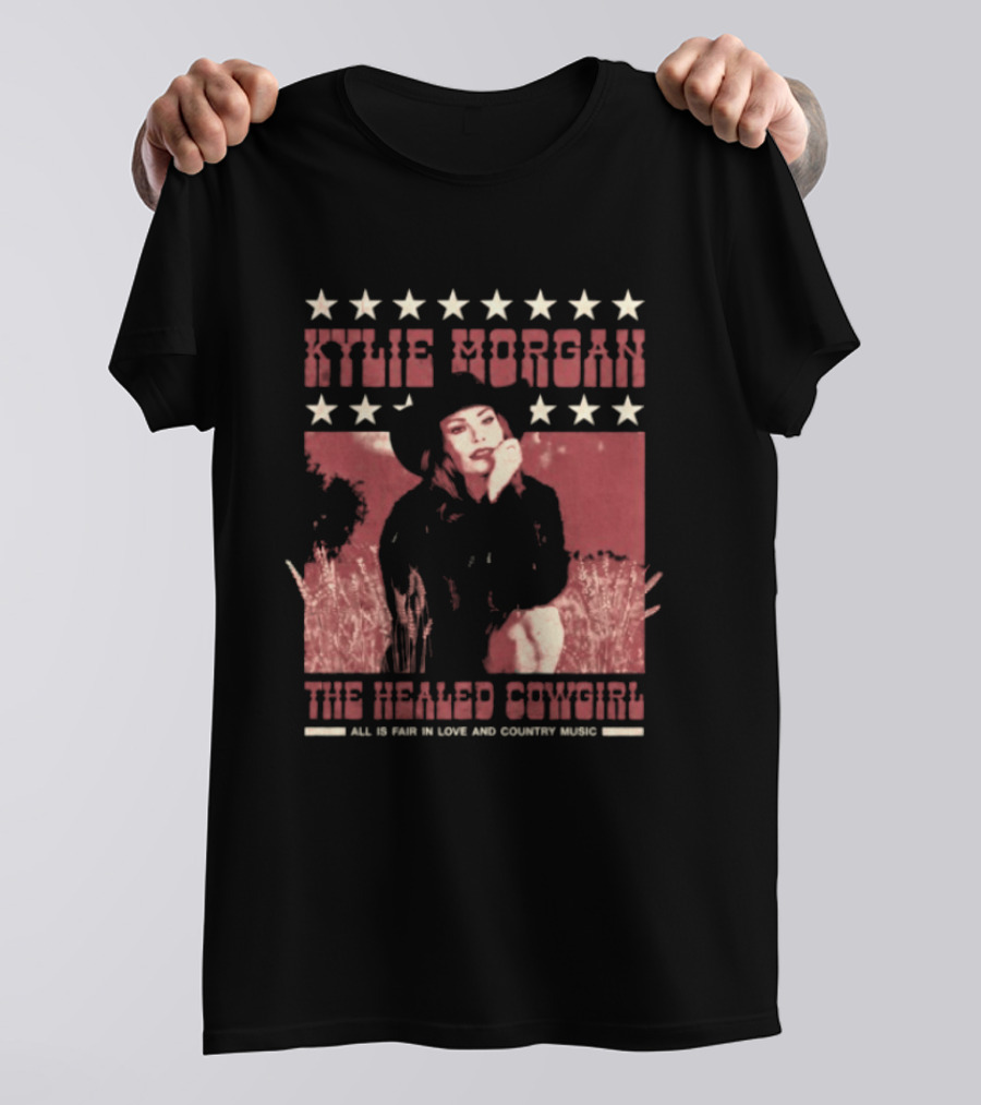 Kylie Morgan The Healed Cowgirl Embrace All Love Country Music Star T-Shirt
