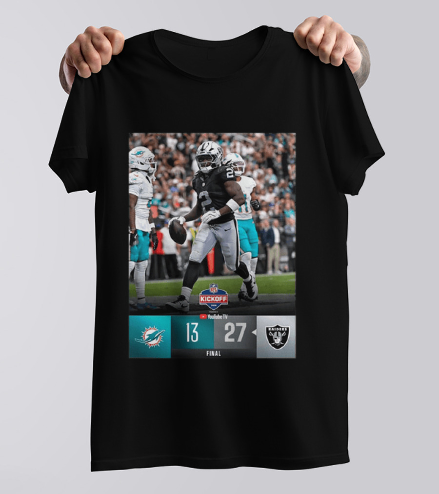 Las Vegas Raiders 27 Vs Miami Dolphins 13 NFL Kickoff Final Score T-Shirt