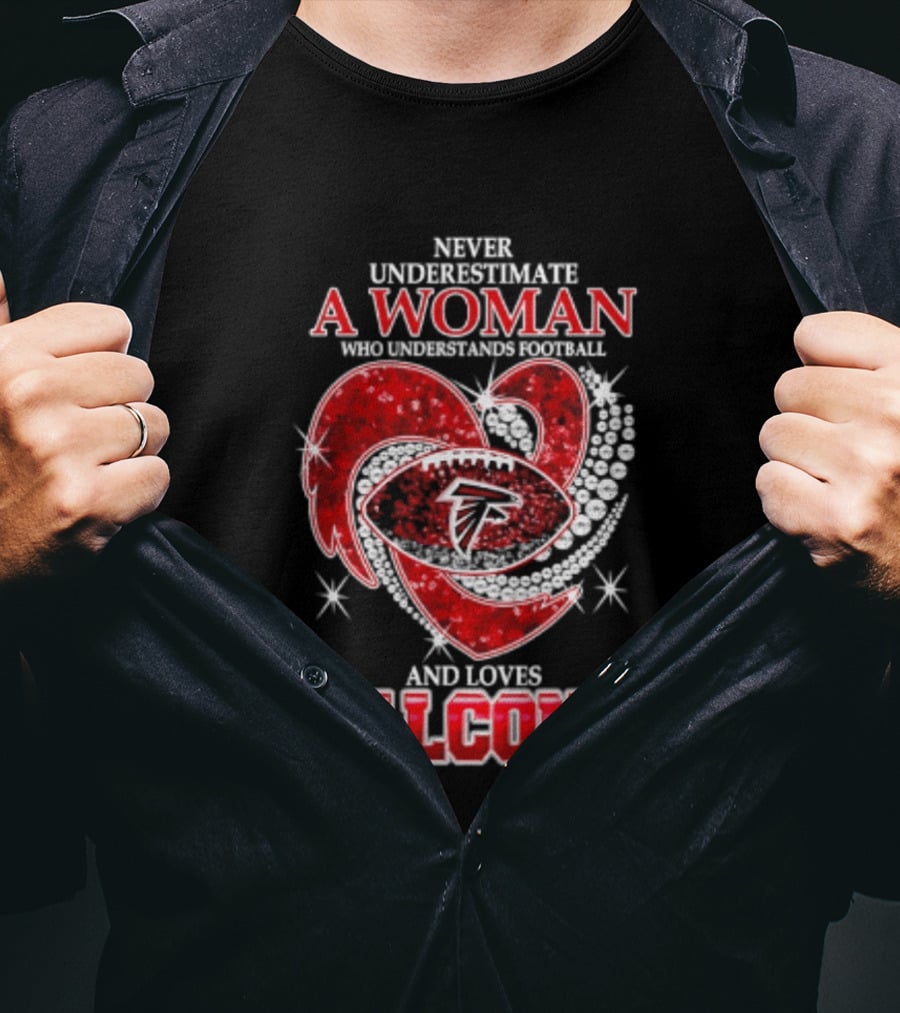 Never Underestimate A Woman Who Understands Football And Loves Falcons T-Shirt