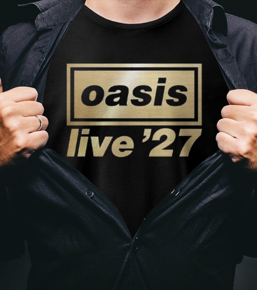 Oasis Live '27 UK EU Tour 2027 Schedule Dates T-Shirt