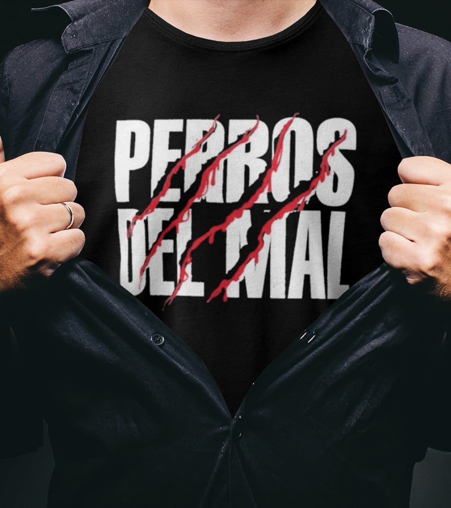 Perros Del Mal Dios Perdona Los Perros No 2026 White Text Red Claw Marks T-Shirt