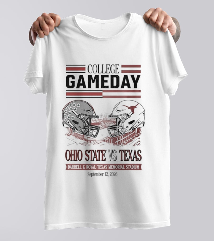 College Gameday Ohio State Vs Texas Darrell K Royal Texas Memorial Stadium September 5 2026 T-Shirt