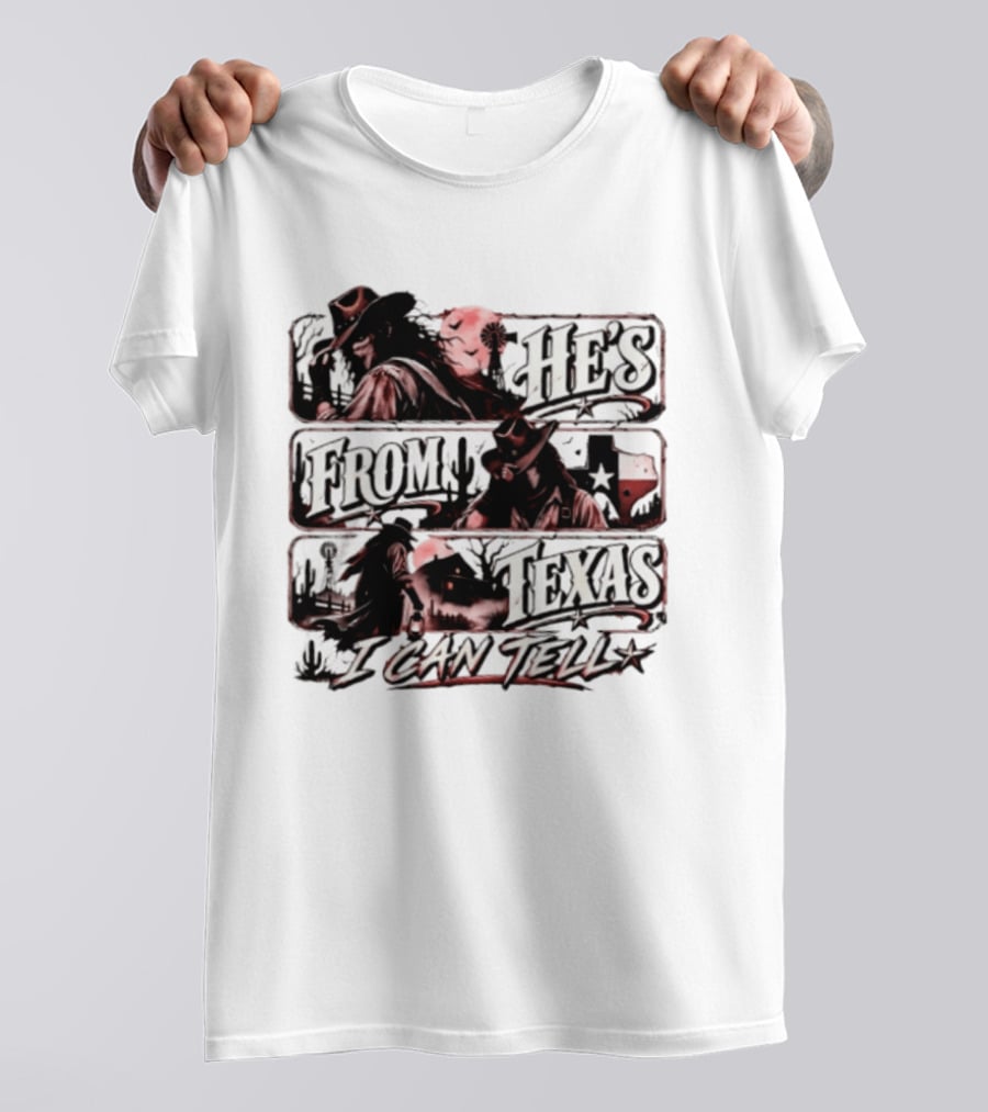He's From Texas I Can Tell Cowboy Western With Cactus And Lone Star T-Shirt