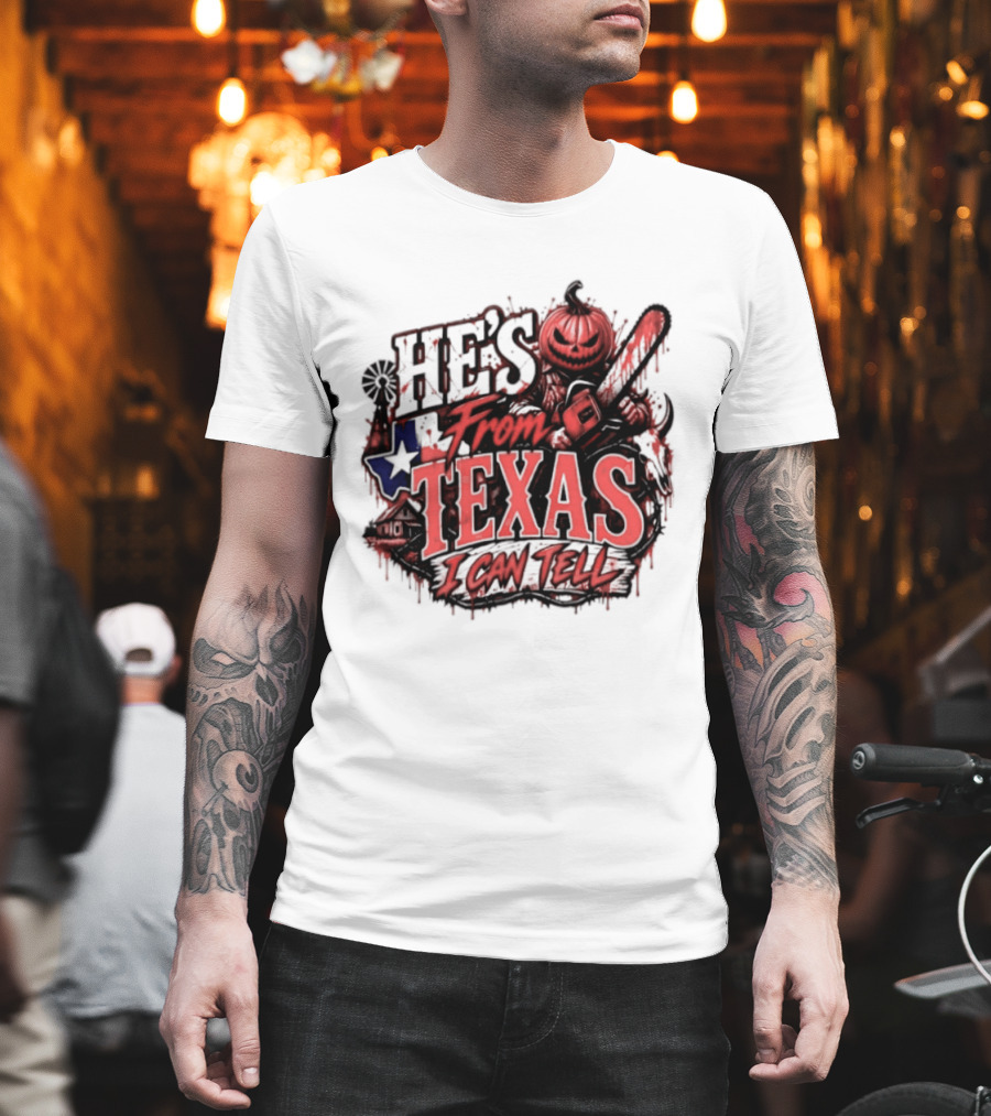 He's From Texas I Can Tell Pumpkin Chainsaw Horror Outlaw T-Shirt