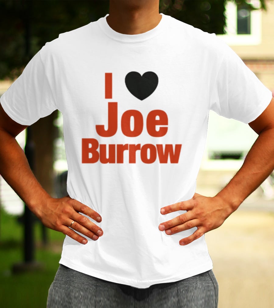 I Heart Joe Burrow Cincinnati Bengals 2026 Season T-Shirt