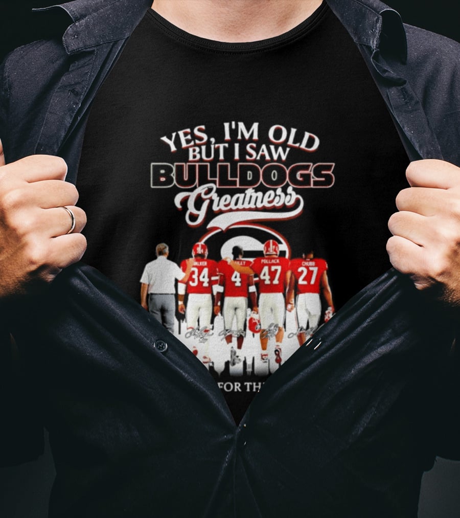 Yes I'm Old But I Saw Bulldogs Greatness Thank You For The Memories T-Shirt