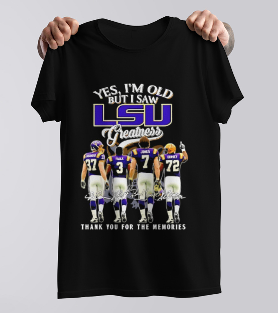 Yes I'm Old But I Saw LSU Greatness Dorsey Jones Faulk Thank You For The Memories T-Shirt
