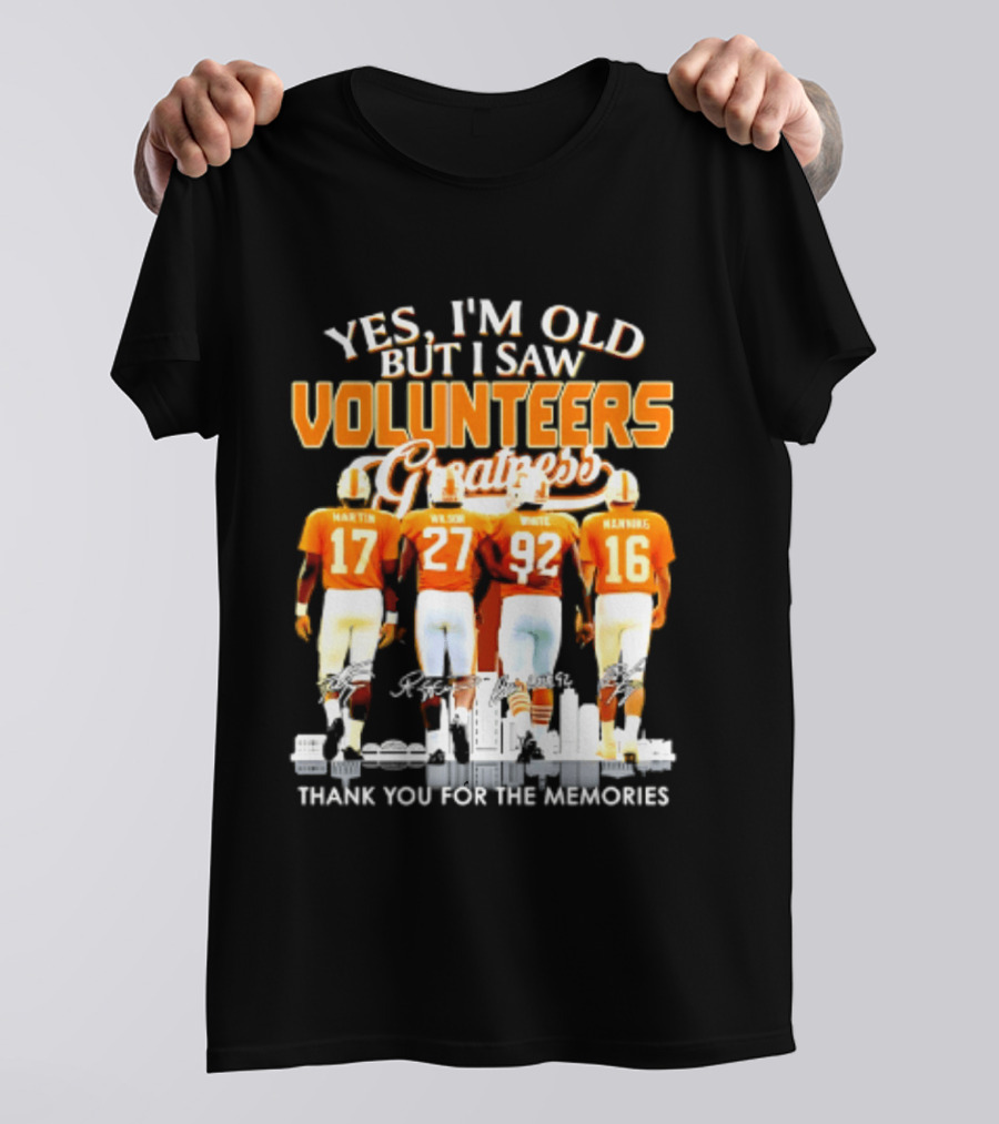 Yes I'm Old But I Saw Volunteers Greatness Thank You For The Memories T-Shirt