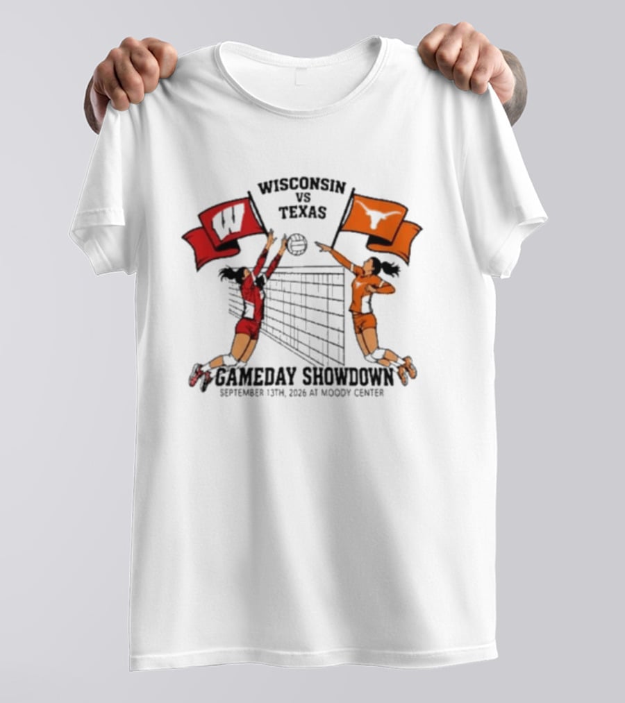 Wisconsin Vs Texas Volleyball Gameday Showdown September 13 2026 Moody Center T-Shirt