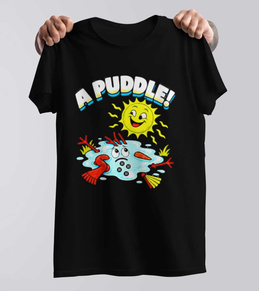 A Puddle Melting Snowman Winter Sun And Carrot Nose T-Shirt