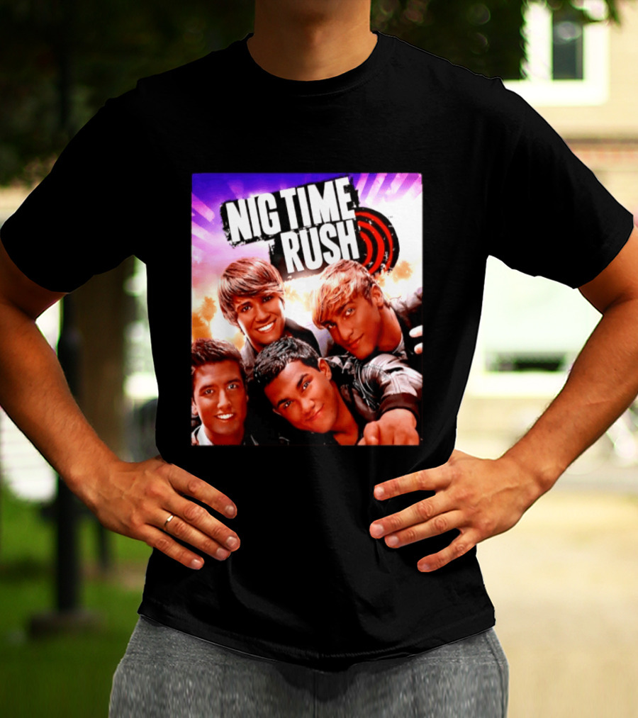 Nig Time Rush Nickelodeon Boy Band Meme Burst T-Shirt