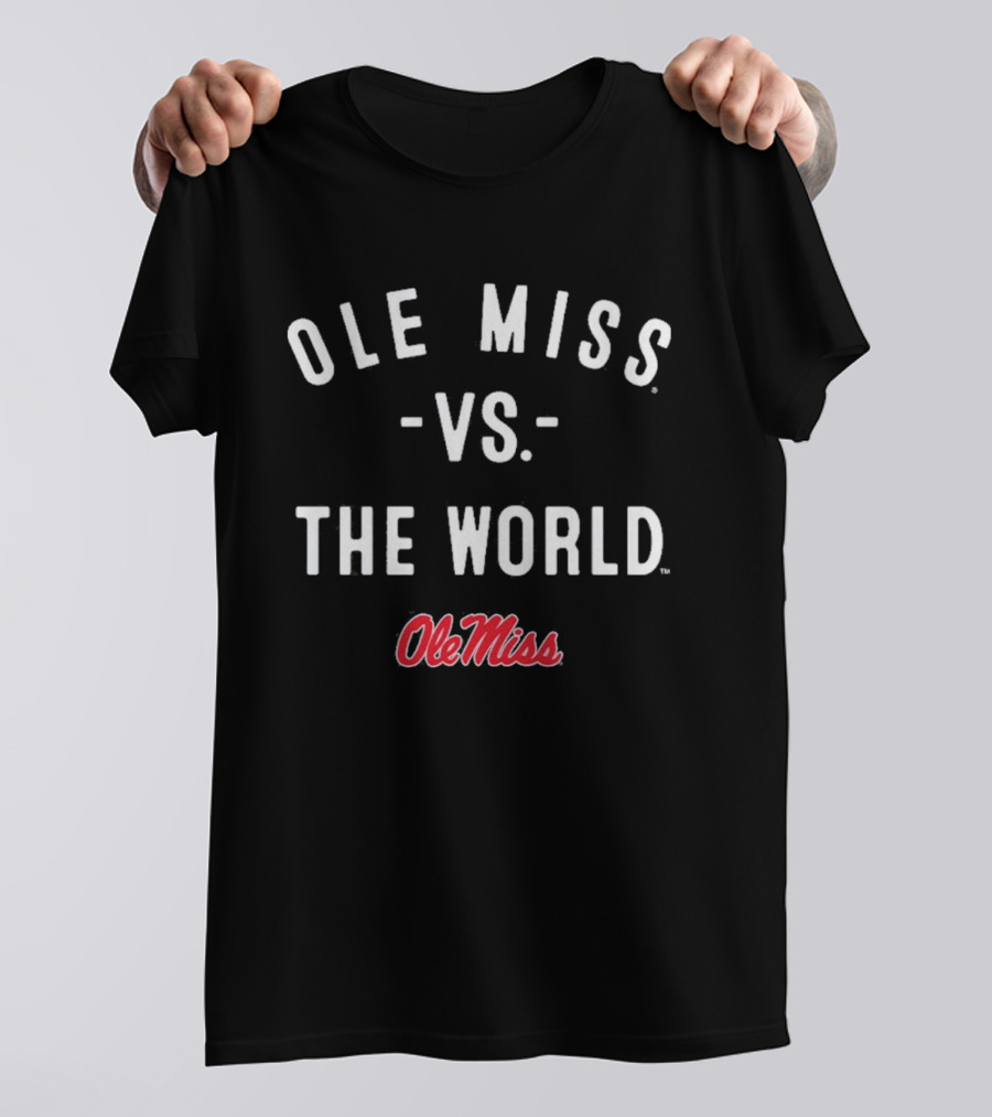 Ole Miss Vs The World Rebels Ole Miss T-Shirt