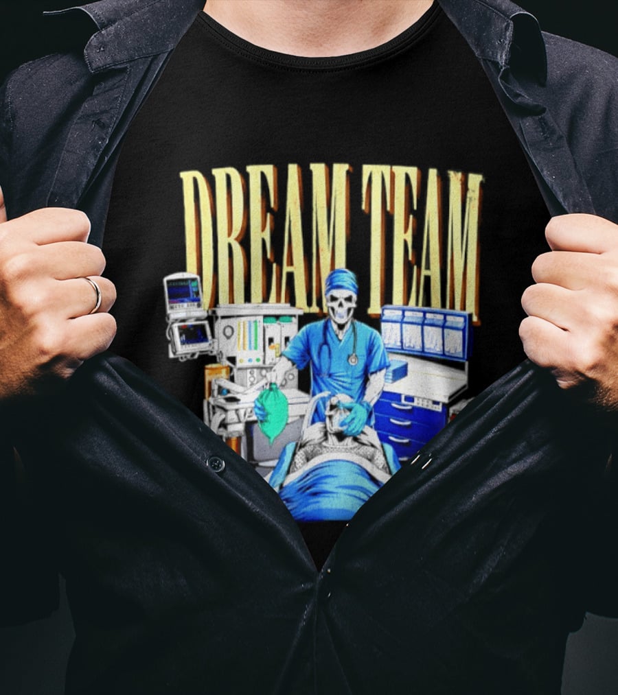 Dream Team Anesthesiologist Skeleton Anesthesia T-Shirt