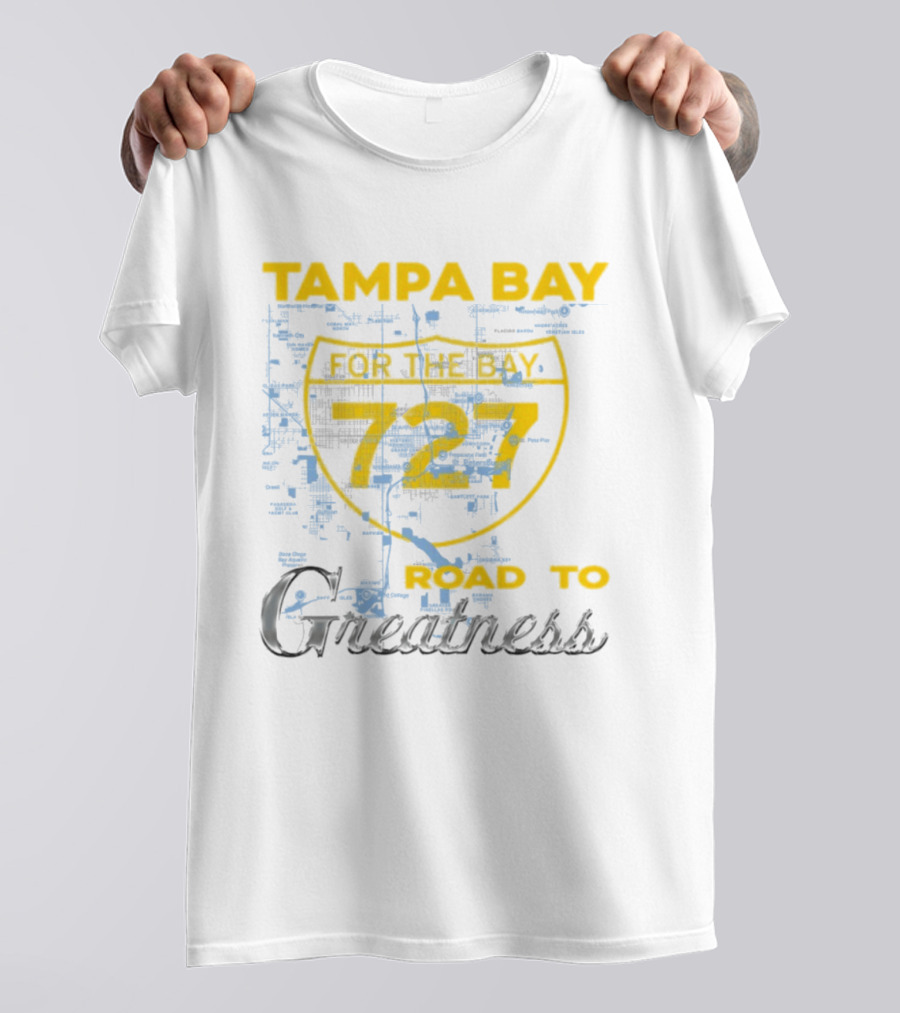 Tampa Bay 727 Road To Greatness For The Bay T-Shirt