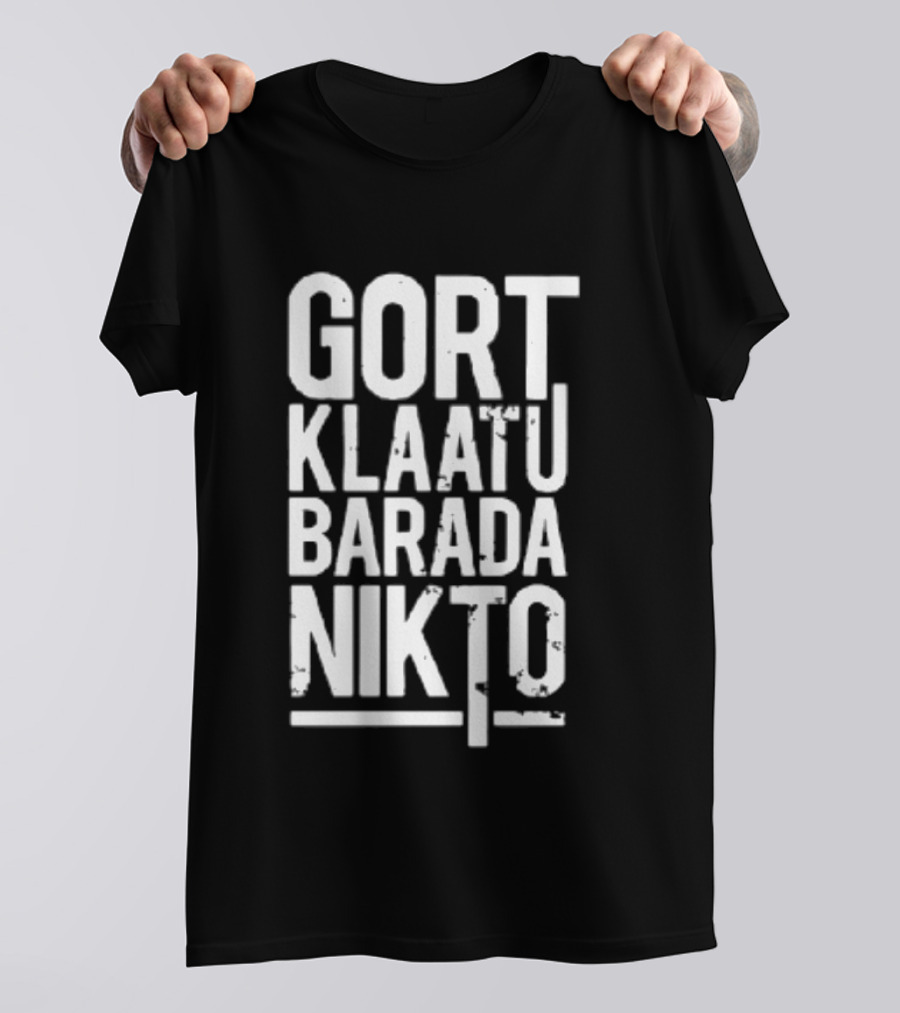 Gort Klaatu Barada Nikto The Day The Earth Stood Still Iconic Movie Phrase T-Shirt