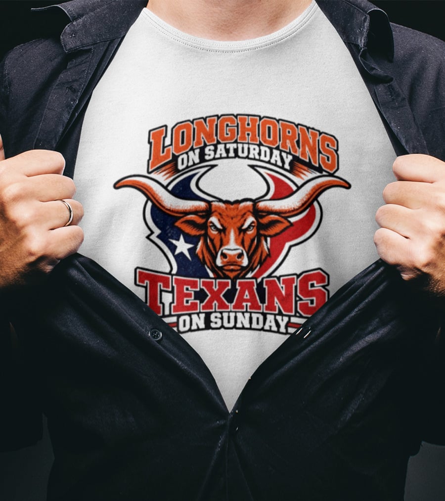 Longhorns On Saturday Texans On Sunday Football Fans T-Shirt
