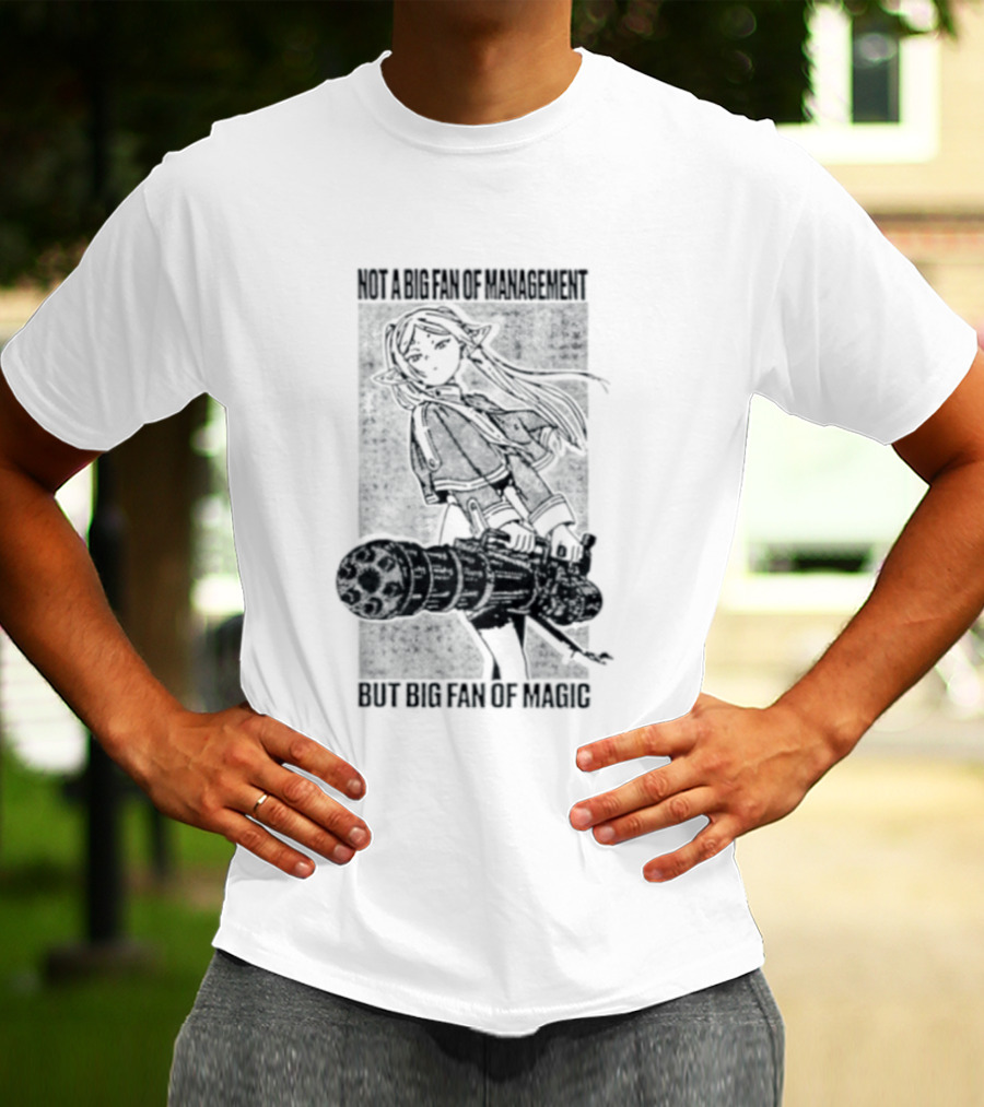 Frieren Beyond Journey's End Not A Big Fan Of Management But Big Fan Of Magic Anime T-Shirt