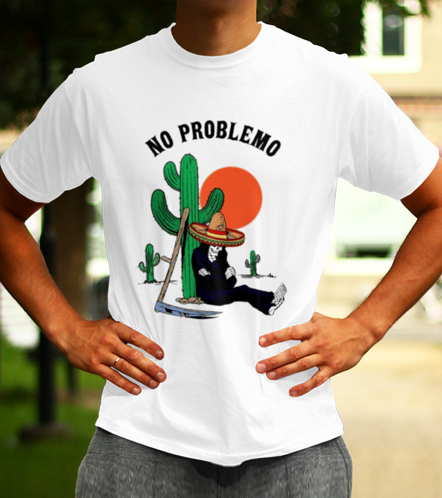 No Problemo Grim Reaper Sombrero Cactus Sunset Mexico T-Shirt