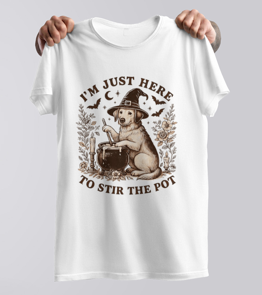 I'm Just Here To Stir The Pot Witch Dog Halloween T-Shirt