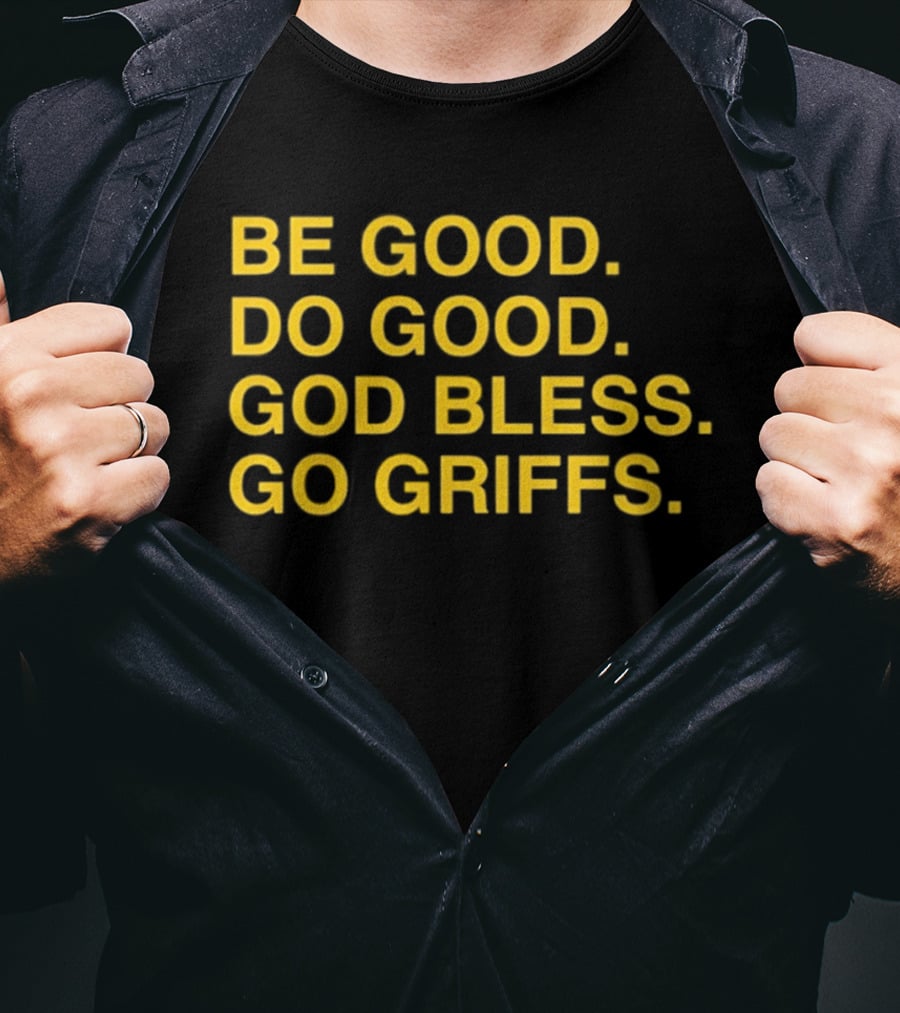 Be Good Do Good God Bless Go Griffs Canisius Golden Griffins Baseball T-Shirt
