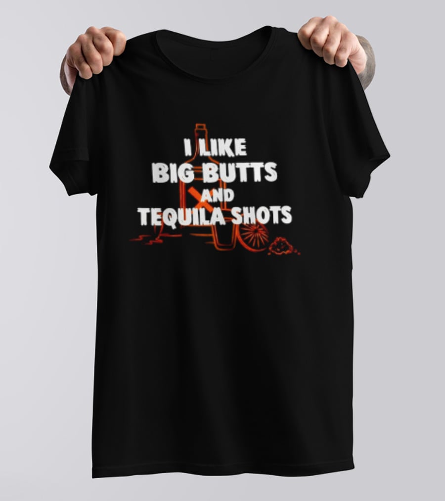 I Like Big Butts And Tequila Shots Badass Mexicans Bottle And Sombrero T-Shirt