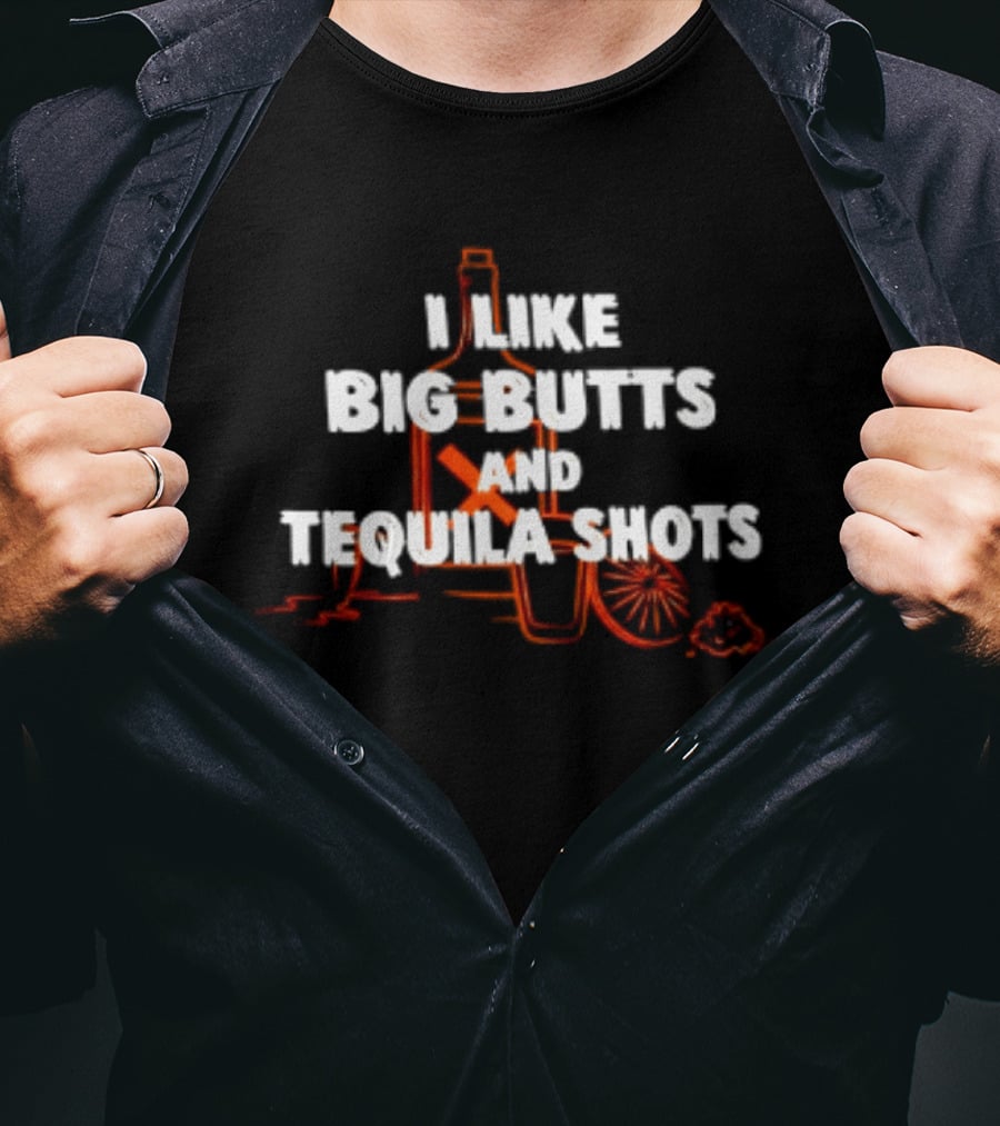 I Like Big Butts And Tequila Shots Badass Mexicans Bottle And Sombrero T-Shirt
