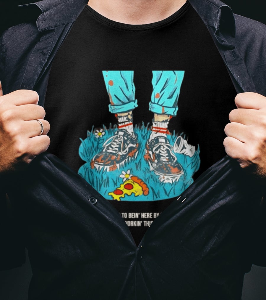 I'm Used To Bein' Here By Myself Pizza And Sneakers In The Grass T-Shirt