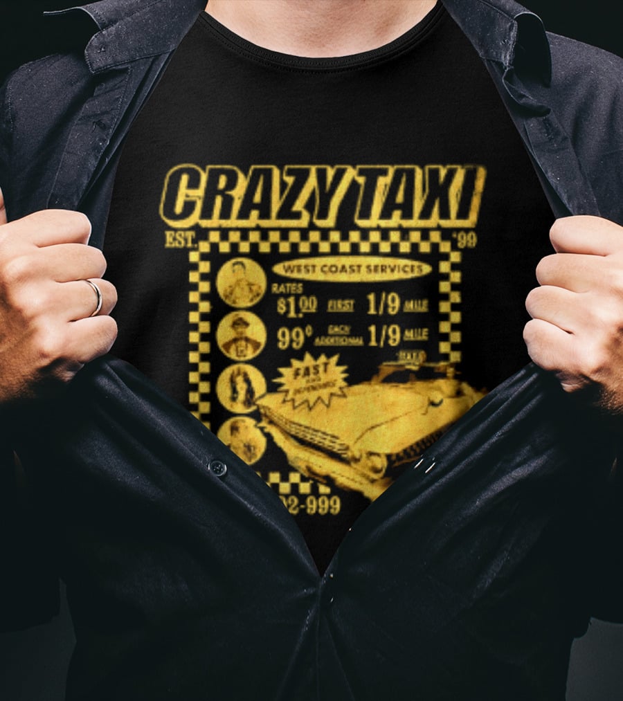 Crazy Taxi EST 99 West Coast Services Fast And Dependable Racing Action T-Shirt