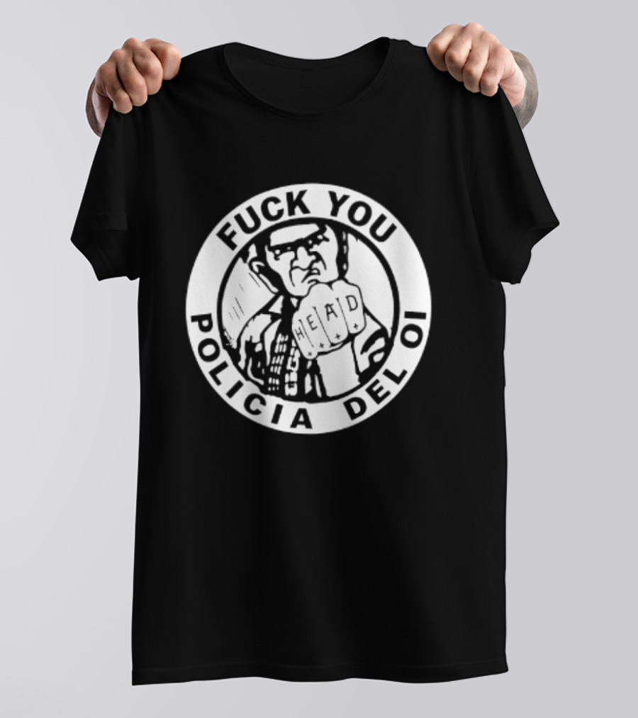 Fuck You Policia Del Oi Head Punk Skinhead T-Shirt