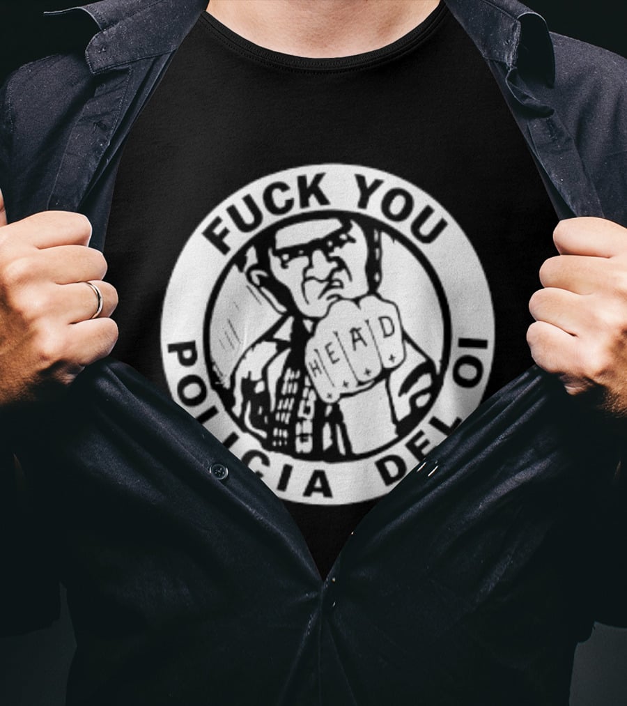 Fuck You Policia Del Oi Head Punk Skinhead T-Shirt