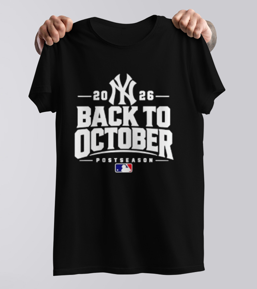 New York Yankees 2026 Back To October Postseason MLB T-Shirt