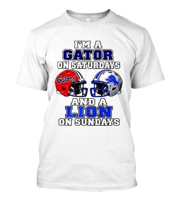 I'm A Gator On Saturdays And A Lion On Sundays Football Helmets T-Shirt