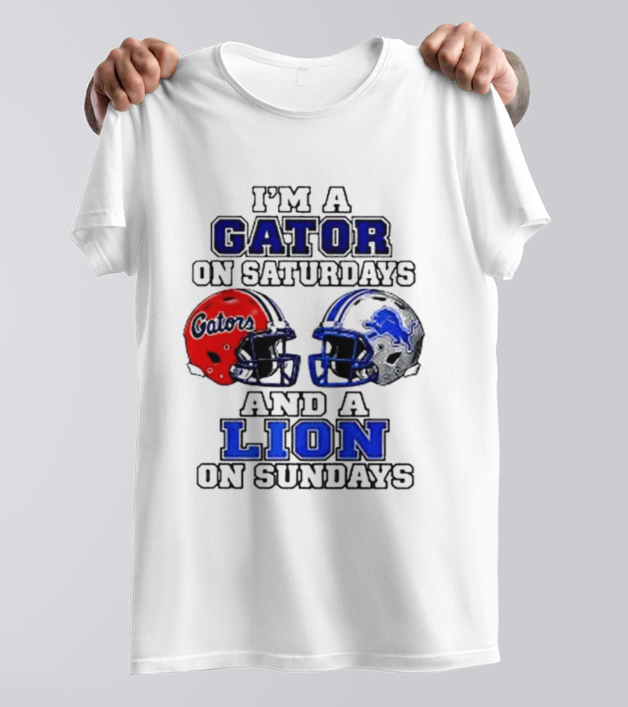 I'm A Gator On Saturdays And A Lion On Sundays Football Helmets T-Shirt